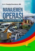 Manajemen Operasi : Bidang Transportasi dan Logistik