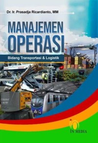 Manajemen Operasi : Bidang Transportasi dan Logistik