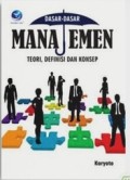 Dasar-Dasar Manajemen : Teori, Definisi, dan Konsep