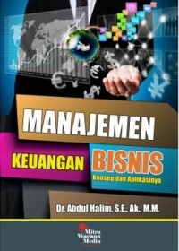Manajemen Keuangan Bisnis : Konsep dan Aplikasinya