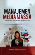 Manajemen Media Massa : Kosep Dasar, Pengelolaan, dan Etika Profesi