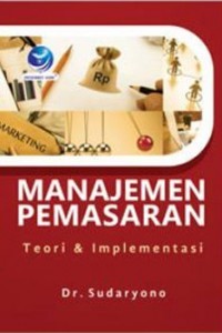 Manajemen Pemasaran Teori dan Implementasi
