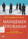Manajemen Perubahan : Teori dan Aplikasi Pada Organisasi Publik dan Bisnis