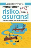 Manajemen Risiko dan Asuransi Tinjauan Teoritis dan Implementasinya