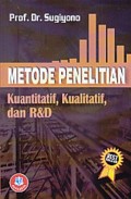 Metode Penelitian Kuantitatif, Kualitatif dan R & D