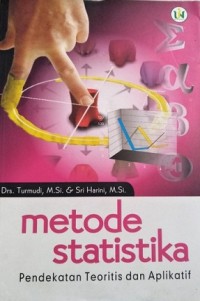 Metode Statistika: Pendekatan Teoritis dan Aplikatif