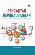 Pengantar Kewirausahaan : Untuk Mahasiswa, Wirausahawan, dan Kalangan Umum