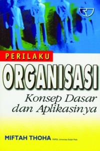 Perilaku Organisasi Konsep Dasar dan Aplikasinya